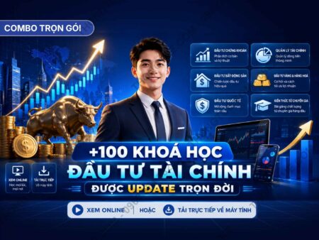 combo 100 khoá học đầu tư tài chính 2026