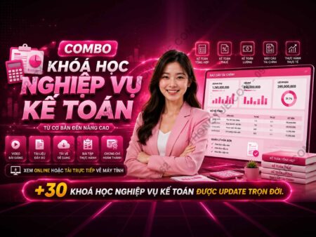 combo 30 khoá học nghiệp vụ kế toán
