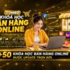 combo 50 khoá học bán hàng online 2026